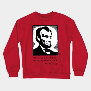 Genuine Abraham Lincoln quote Crewneck Sweatshirt